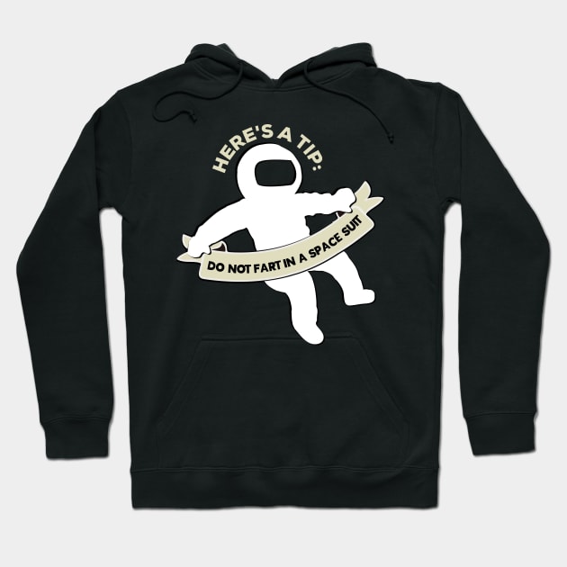 Letterkenny Wayne's Tip Do not fart in a space suit Hoodie by PincGeneral